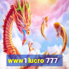 www1 lucro 777